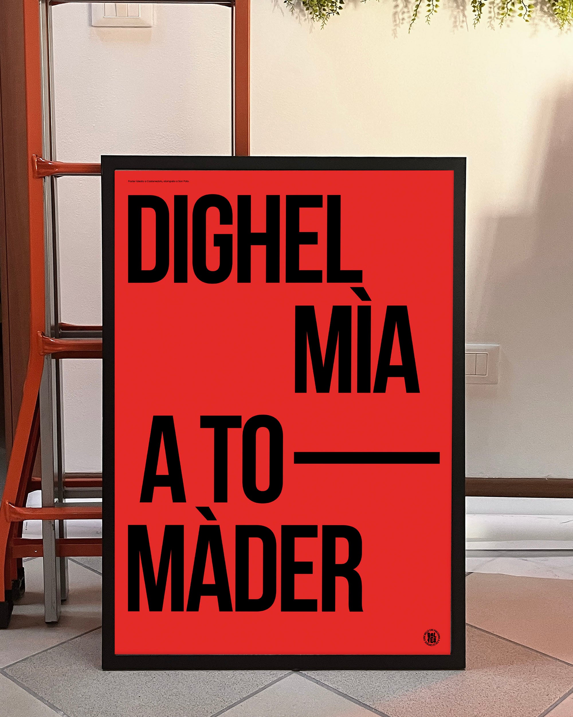 Dighel mìa a to màder